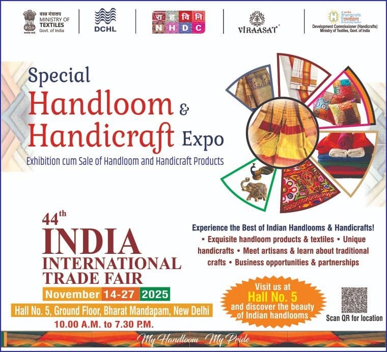 IITF, Special Handloom & Handicraft Expo, 14th - 27th Nov 2025 at Bharat Mandapam, New Delhi